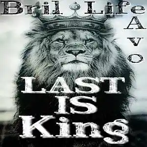 Picture for song 'LAST IS KING' by artist 'BriL-LifeAvo'