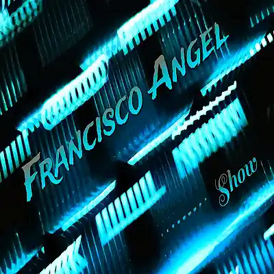 Picture for song 'Show' by artist 'Francisco Angel'
