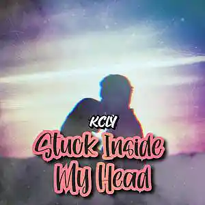 Picture for song 'Stuck Inside My Head (Free Download)' by artist 'KCLY'