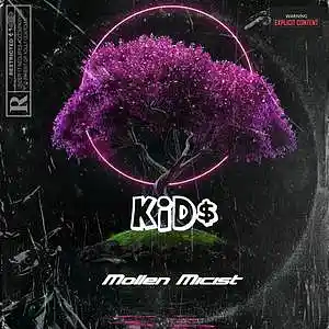Picture for song 'Kid$' by artist 'Mollen Micist'