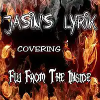 Picture for song 'Fly From The Inside (Shinedown Cover)' by artist 'Jasin's Lyrik'