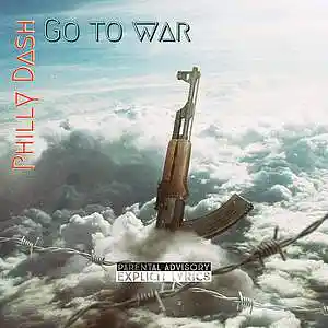 Picture for song 'Go To War' by artist 'Philly Dash'