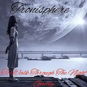 Picture for song 'To Walk Through The Night Gently' by artist 'Tronisphere'