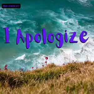 Picture for song 'I Apologize [BUY 1 GET 1 FREE]' by artist 'Benz Beatz'
