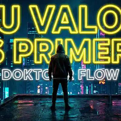 Picture for song 'Tu valor es primero - Doktor Flow' by artist 'Doktor Flow Music'