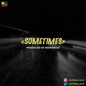 Picture for song 'Sometimes' by artist 'Homiebeat'
