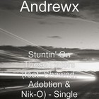 Picture for song 'Stuntin' On These Haters **$0.99 SINGLE**' by artist 'AndrewX'