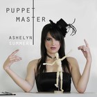 Picture for song 'Puppet Master' by artist 'Ashelyn Summers'