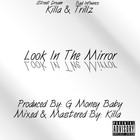 Picture for song 'Look In The Mirror (W/ Killa)' by artist 'First Class Records (Music)'