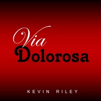 Picture for song 'Via Dolorosa' by artist 'Kevin Riley Music'