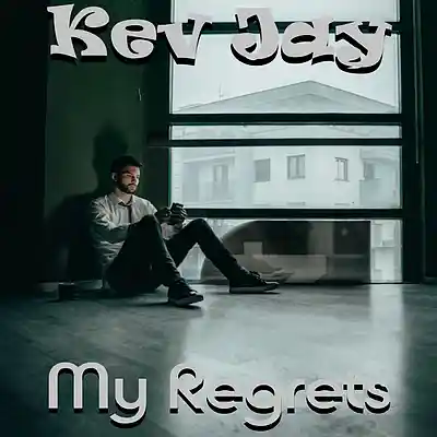 Picture for song 'My Regrets' by artist 'Kev Jay'