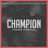 Picture for song 'Champion ' by artist 'KiDynamic Beats'