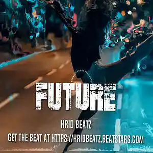Picture for song '[Free] Future Type Beat 2022 - "Future"' by artist 'Krid Beatz'