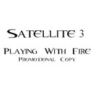 Picture for song 'Playing With Fire' by artist 'Satellite 3'