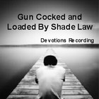 Picture for song 'Gun Cocked and Loaded By Shade Law.mp3' by artist 'Shade Law'
