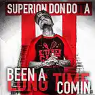 Picture for song 'It's Been A Long Time Coming' by artist 'Superion Don Dotta'