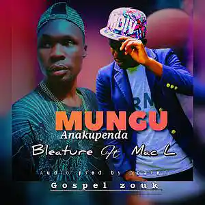 Picture for song 'Bleature_kasidi_ft_mac_L_mungu_anakupenda_official' by artist 'Bleature kasidi'