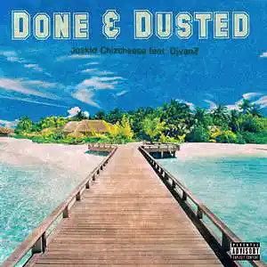 Picture for song 'Done & Dusted (feat. DjvanZ)' by artist 'Joskid chizcheese'