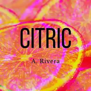 Picture for song 'Citric' by artist 'A. Rivera'