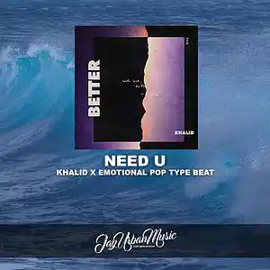 Picture for song 'Need U *SOLD*(Khalid x Emotional Type Beat)' by artist 'JayUrbanMusic'