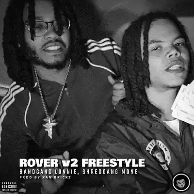 Picture for song 'ROVER v2 FREESTYLE [bandgang lonnie, shredgang mon' by artist 'Xan Brickz'