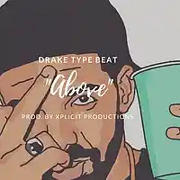 Picture for song 'Drake Type Beat//Above' by artist 'Xplicit Productions'