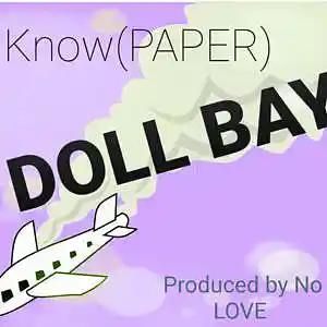 Picture for song 'DOLL BAY-I Know(PAPER) (Produced By No LOVE)WAVES' by artist 'DOLL BAY'
