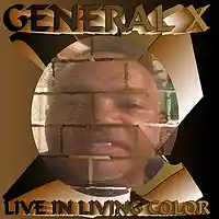 Picture for song 'GENERAL X LIVE IN LIVING COLOR mp3' by artist 'General X Records'