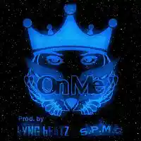 Picture for song 'On Me - (Prod. By kYNG bEATZ) ' by artist 'kYNG bEATZ'