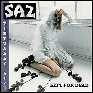 Picture for song 'SAZ - Left For Dead (virtually live)' by artist 'SAZ (Rock Band)'