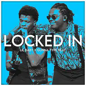 Picture for song 'Locked In Lil Baby X Gunna Type Beat' by artist 'Toast Beats'