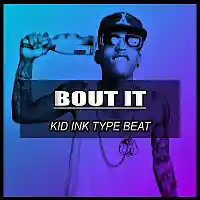 Picture for song 'Bout-It / Kid Ink Type Beat' by artist 'Hitplaybeats'
