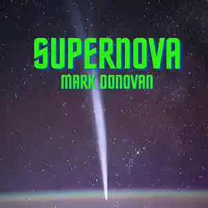 Picture for song 'Supernova' by artist 'Mark Donovan'