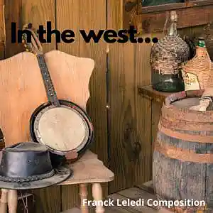 Picture for song 'In the west' by artist 'franck leledi'