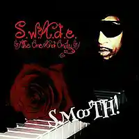 Picture for song 'SMOOTH!' by artist 'S.W.A.D.E. (THE ONE AND ONLY)'