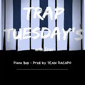 Picture for song 'Trap Tuesday - Piano Bop' by artist 'Team DaCapo'