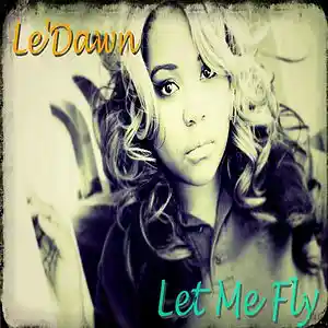 Picture for song 'Let Me Fly' by artist 'Le'Dawn'