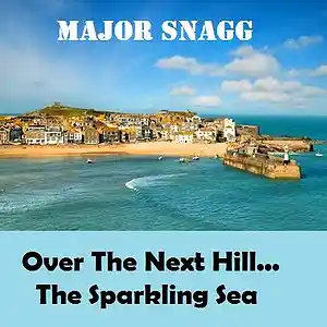 Picture for song 'Over The Next Hill, The Sparkling Sea' by artist 'Major Snagg'