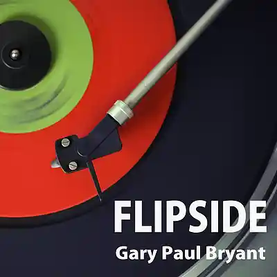 Picture for song 'Flipside' by artist 'Gary Paul Bryant'