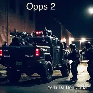 Picture for song 'Opps 2' by artist 'Yella Da Don Carta'