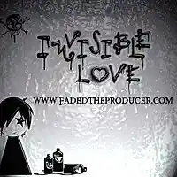 Picture for song 'Invisible love' by artist 'Fadedtheproducer'