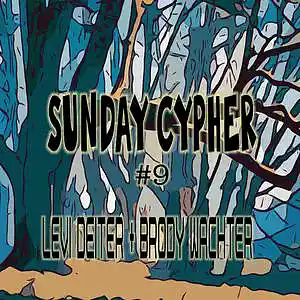 Picture for song 'SUNDAY CYPHER 12' by artist 'Levi Deiter and Brody Wachter'