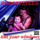 Picture for song 'Tint Your Windows' by artist 'Robery Steel'