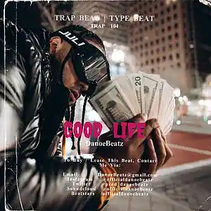 Picture for song 'GOOD LIFE' by artist 'DanoeBeatz'