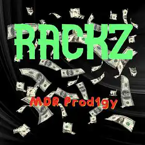 Picture for song 'Rackz' by artist 'MDR Prod1gy'
