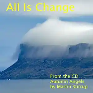 Picture for song 'AA 11 All Is Change' by artist 'martin stirrup'