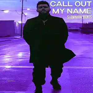 Picture for song 'Call out my name' by artist 'Slownirik'