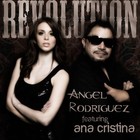 Picture for song 'Revolution - Angel Rodriguez (Feat. Ana Cristina)' by artist 'Angel Rodriguez'