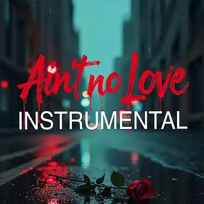 Picture for song '"Ain't No Love"' by artist 'Beats with Hooks.'