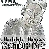 Picture for song 'WATCH ME' by artist 'Bubble Beazy'